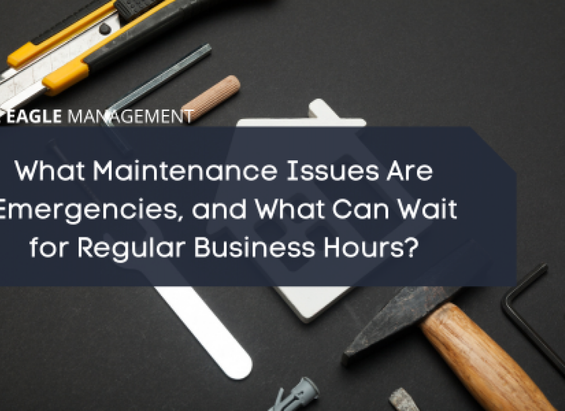 What Maintenance Issues Are Emergencies, and What Can Wait for Regular Business Hours?