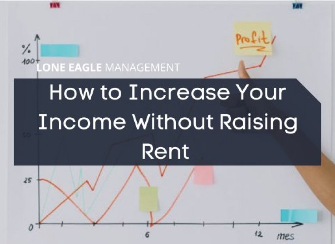 How to Increase Your Income Without Raising Rent