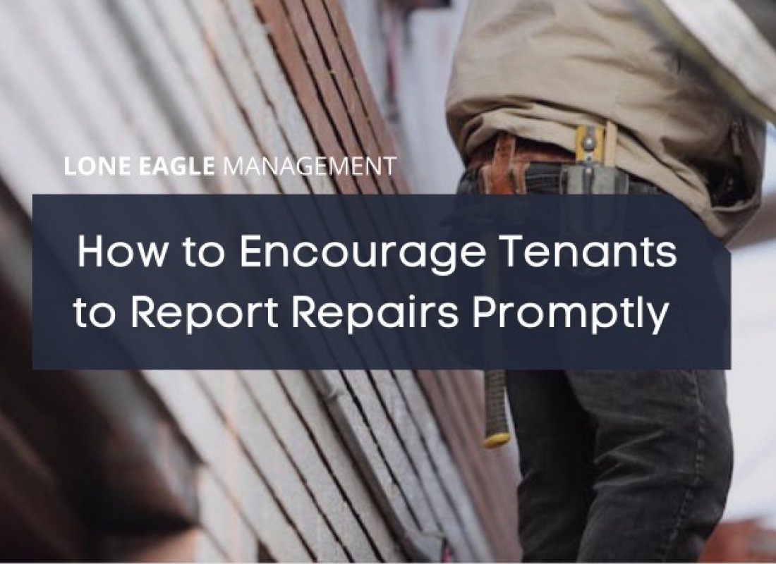 How to Encourage Tenants to Report Repairs Promptly