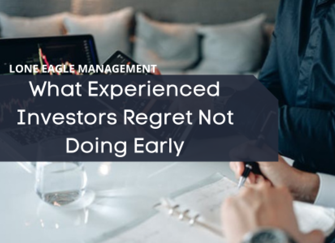 What Experienced Investors Regret Not Doing Early